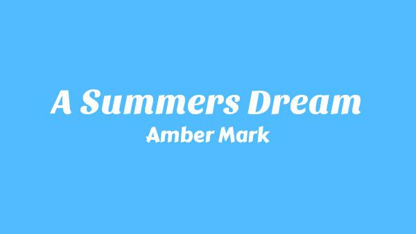 A Summer’s Dream Lyrics - Amber Mark