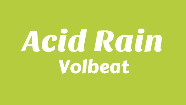 Acid Rain Lyrics - Volbeat