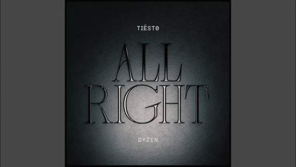 All Right Lyrics - Tiësto, Dyzen