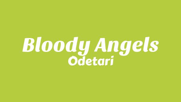 BLOODY ANGELS Lyrics - Odetari