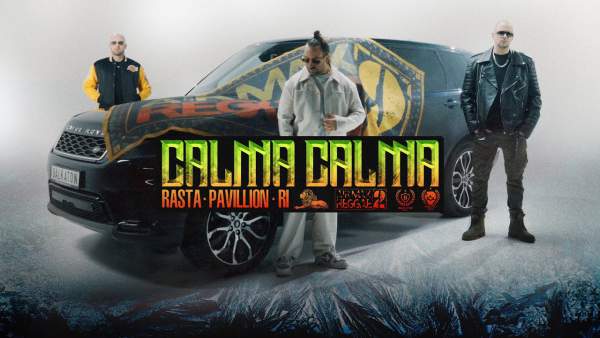 Calma Calma Lyrics - Rasta, PAVILLION