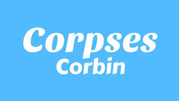 Corpses Lyrics - Corbin