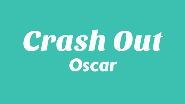Crash Out Lyrics - Oscar