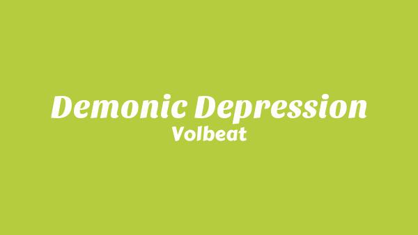 Demonic Depression Lyrics - Volbeat