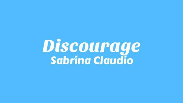 Discourage Lyrics - Sabrina Claudio