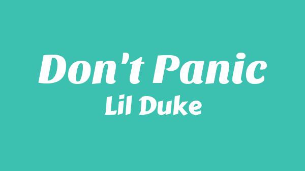 Don’t Panic Lyrics - Lil Duke