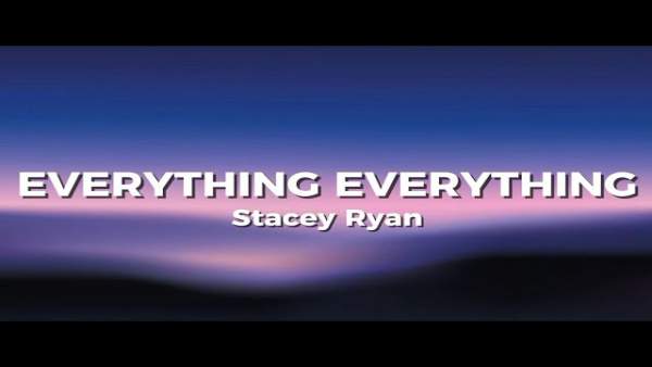 Everything Everything Lyrics - Stacey Ryan