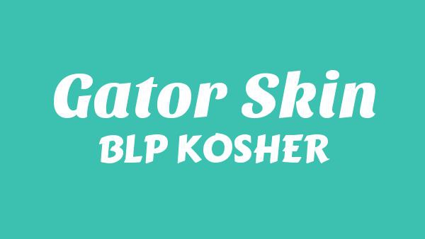 Gator Skin Lyrics - BLP KOSHER