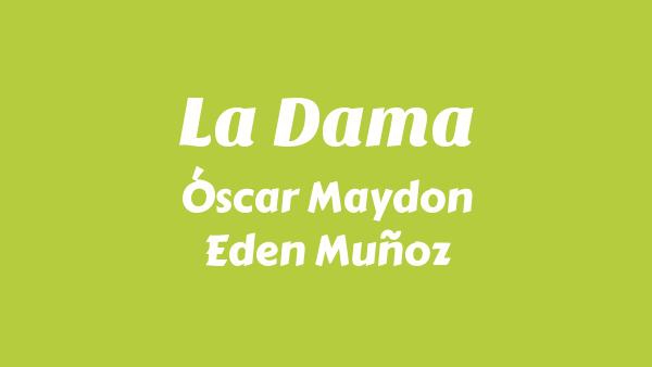 La Dama Lyrics - Óscar Maydon