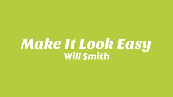 Make It Look Easy Lyrics - Will Smith