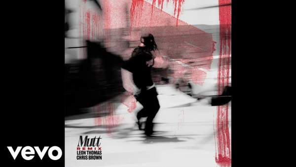 MUTT (CB REMIX) Lyrics - Leon Thomas, Chris Brown