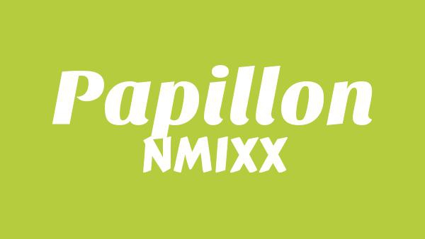 Papillon Lyrics - NMIXX