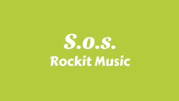 S.O.S. Lyrics - Rockit Music