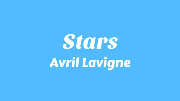 Stars Lyrics - Avril Lavigne