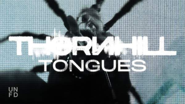 TONGUES Lyrics - Thornhill