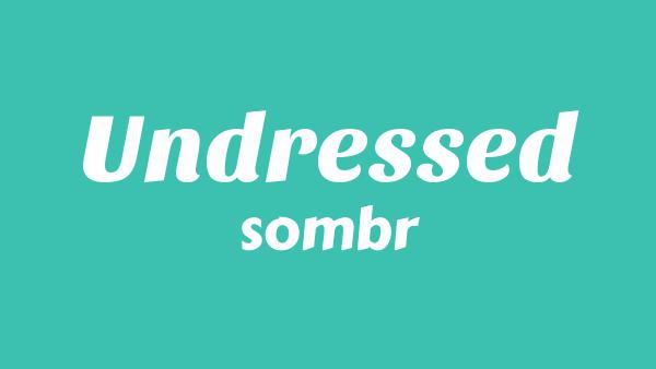 Undressed Lyrics - sombr