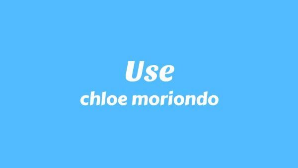 Use Lyrics - chloe moriondo