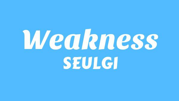 Weakness Lyrics - SEULGI