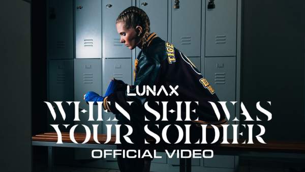 When She Was Your Soldier Lyrics - LUNAX