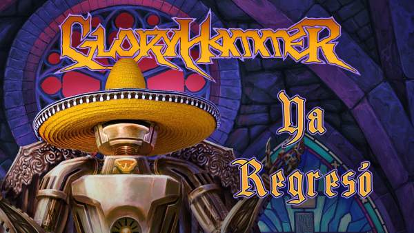 Ya Regresó Lyrics - Gloryhammer