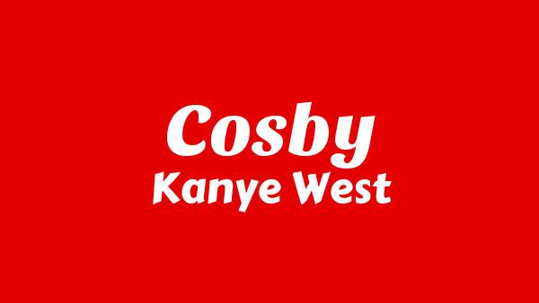 COSBY Lyrics - Kanye West