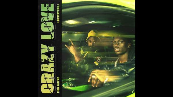 Crazy Love Lyrics - Tion Wayne