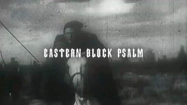 Eastern Block Psalm Lyrics - Scrim