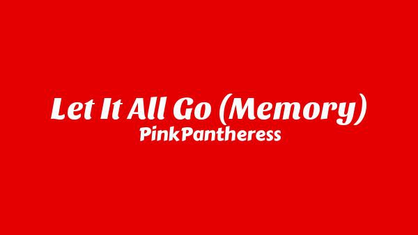 Let It All Go (Memory) Lyrics - PinkPantheress