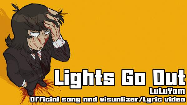 Lights Go Out! Lyrics - LuLuYam