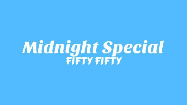 Midnight Special Lyrics - FIFTY FIFTY (피프티피프티)