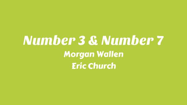 Number 3 & Number 7 Lyrics - Morgan Wallen