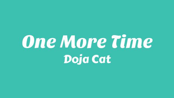 One More Time Lyrics - Doja Cat