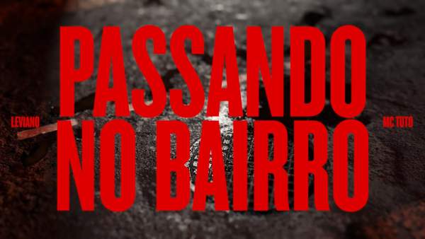 Passando No Bairro Lyrics - Leviano, MC Tuto
