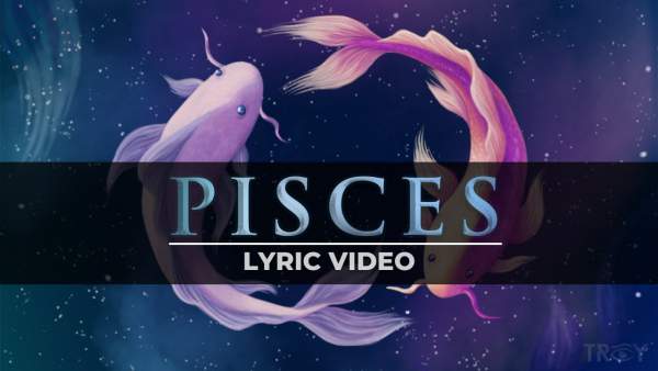 Pisces Lyrics - TROY