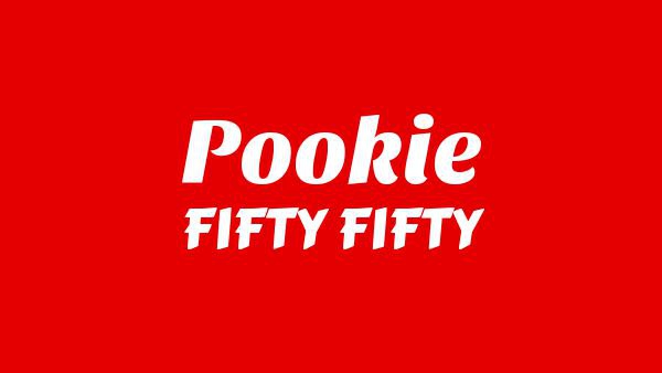Pookie Lyrics - FIFTY FIFTY (피프티피프티)