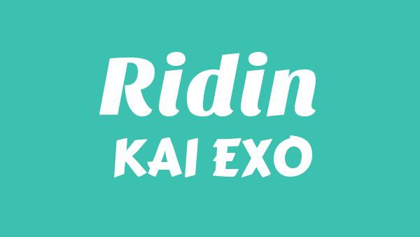Ridin’ Lyrics - KAI EXO