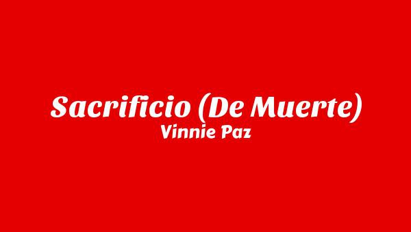 Sacrificio (De Muerte) Lyrics - Vinnie Paz
