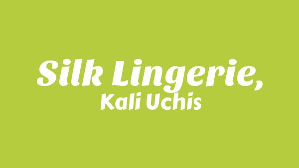 Silk Lingerie Lyrics - Kali Uchis