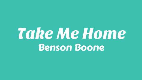 Take Me Home Lyrics - Benson Boone