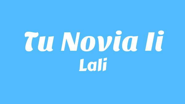 TU NOVIA II Lyrics (English Translation) - Lali