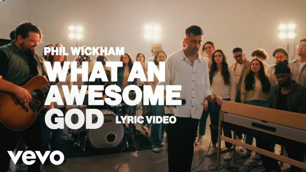 What An Awesome God Lyrics - Phil Wickham