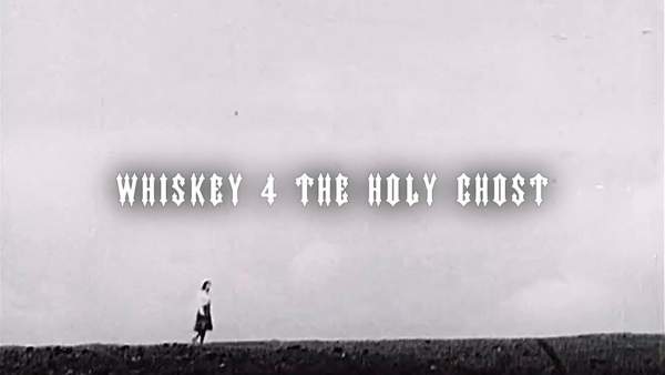 Whiskey 4 The Holy Ghost Lyrics - Scrim