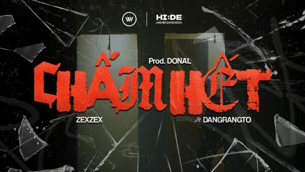 CHẤM HẾT Lyrics - ZEXZEX, Dangrangto