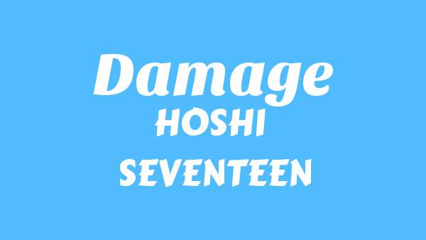 Damage Lyrics (English Translation) - HOSHI (호시), SEVENTEEN (세븐틴)