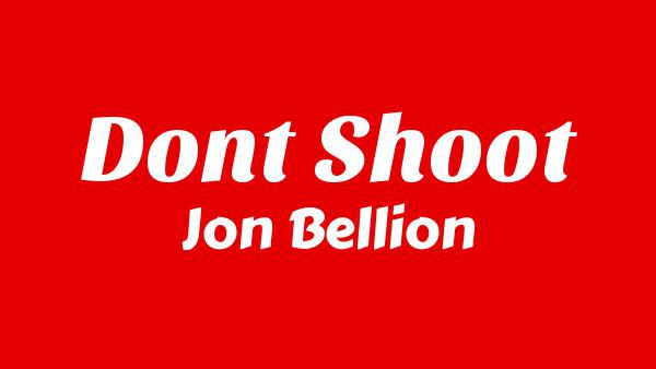 DON’T SHOOT Lyrics - Jon Bellion