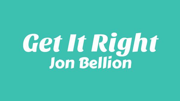 GET IT RIGHT Lyrics - Jon Bellion, Teddy Swims