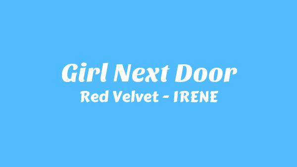 Girl Next Door Lyrics (English Translation) - Red Velvet - IRENE & SEULGI