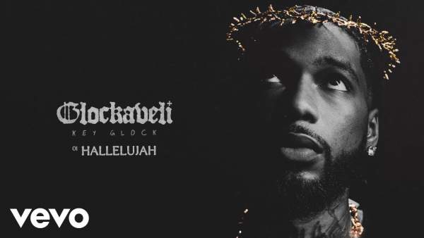 Hallelujah Lyrics - Key Glock