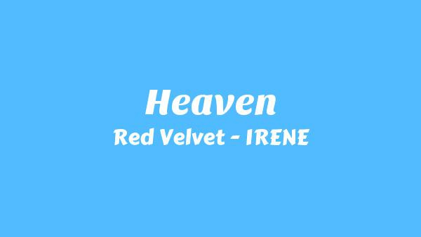 Heaven Lyrics (English Translation) - Red Velvet - IRENE & SEULGI