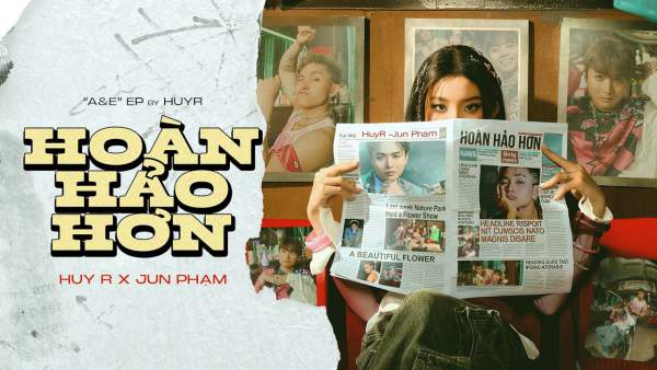 Hoàn Hảo Hơn Lyrics - HuyR, Jun Phạm